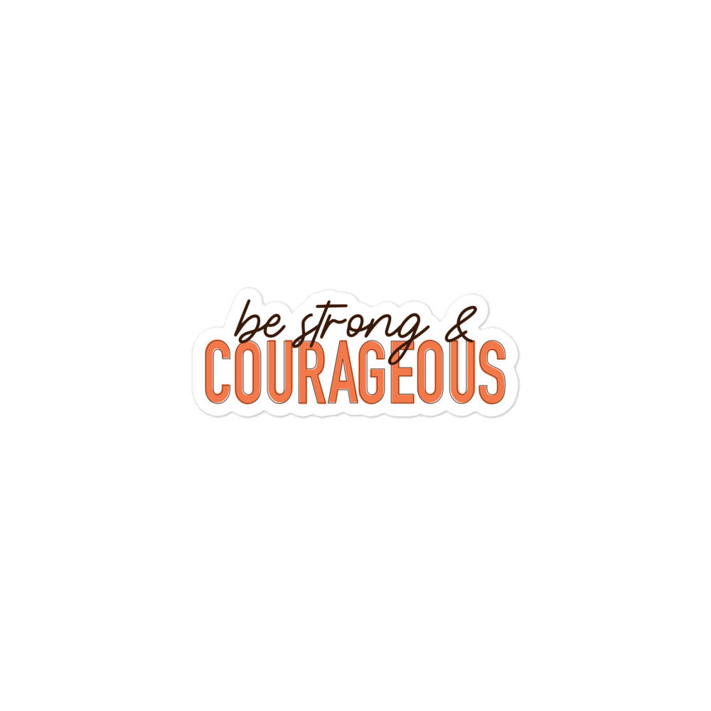 Be Strong & Courageous Sticker