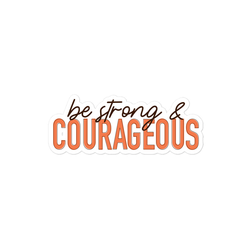 Be Strong & Courageous Sticker